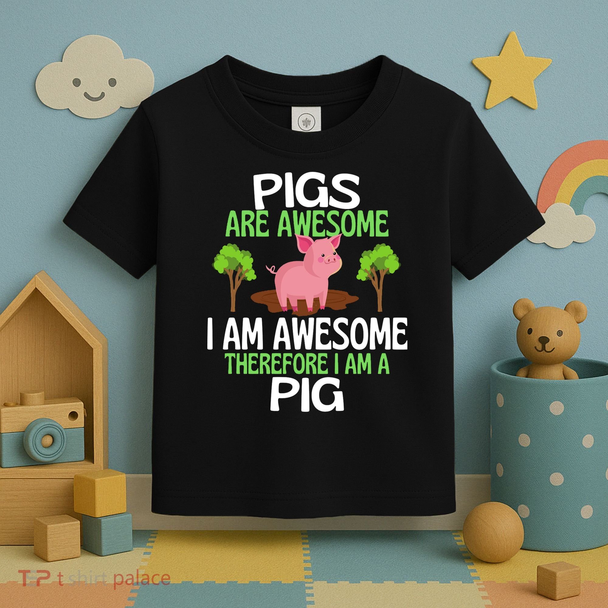 Pigs Are Awesome I Am Awesome Therefore I Am A Pig Toddler T-Shirt