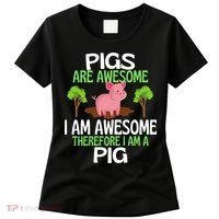 Pigs Are Awesome I Am Awesome Therefore I Am A Pig Women's T-Shirt thumb 0