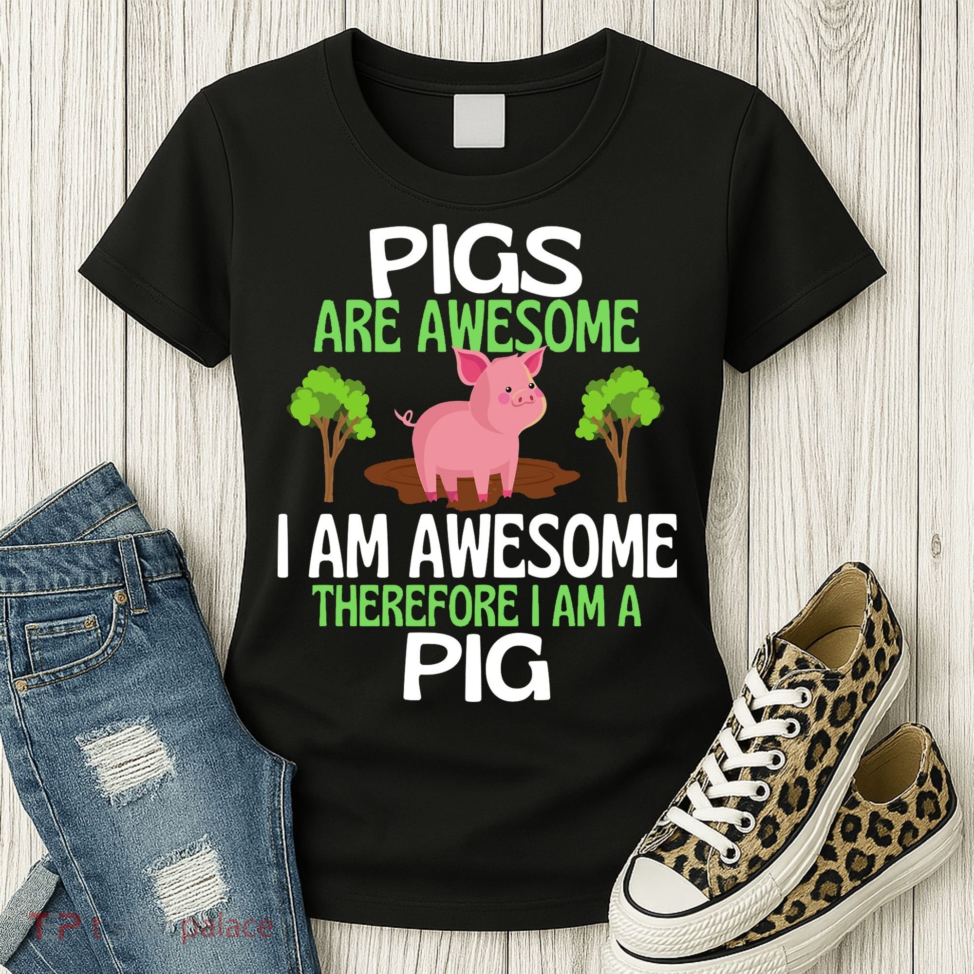 Pigs Are Awesome I Am Awesome Therefore I Am A Pig Women's T-Shirt
