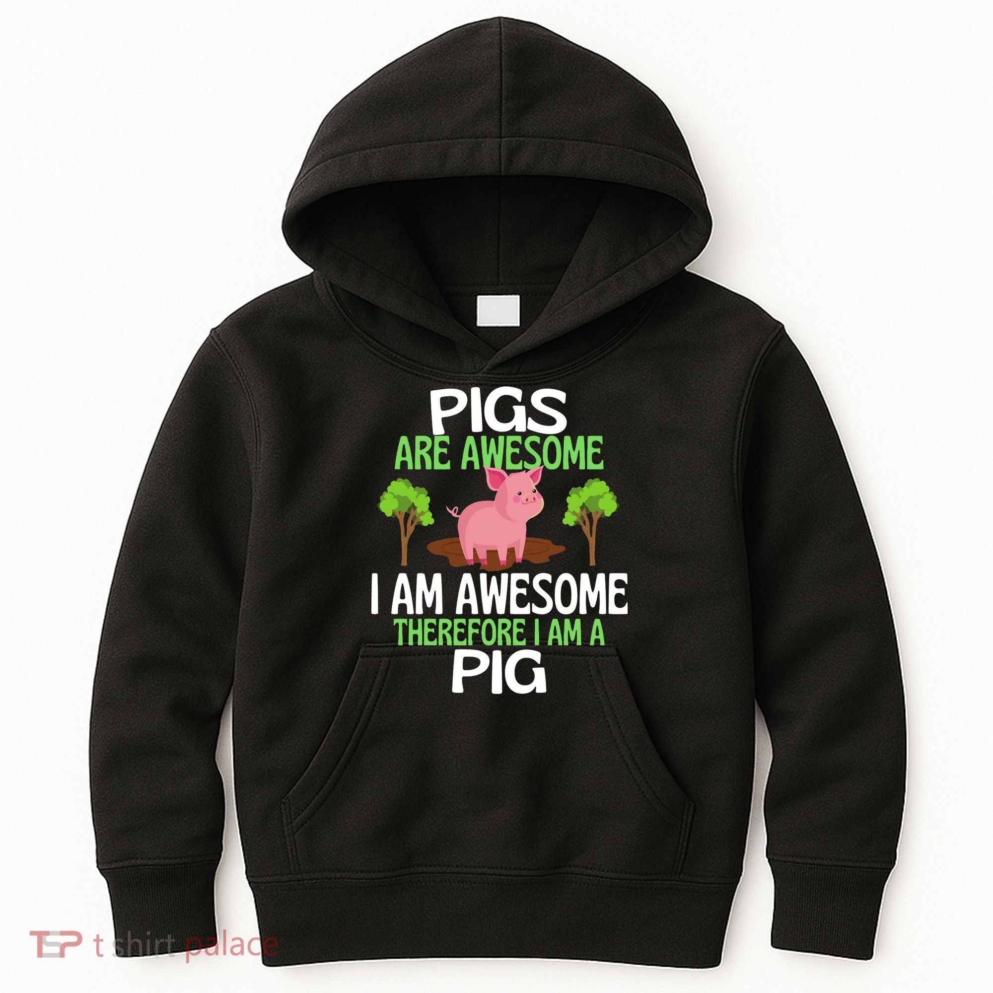 Pigs Are Awesome I Am Awesome Therefore I Am A Pig Kids Hoodie