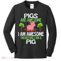 Pigs Are Awesome I Am Awesome Therefore I Am A Pig Kids Long Sleeve Shirt thumb 0