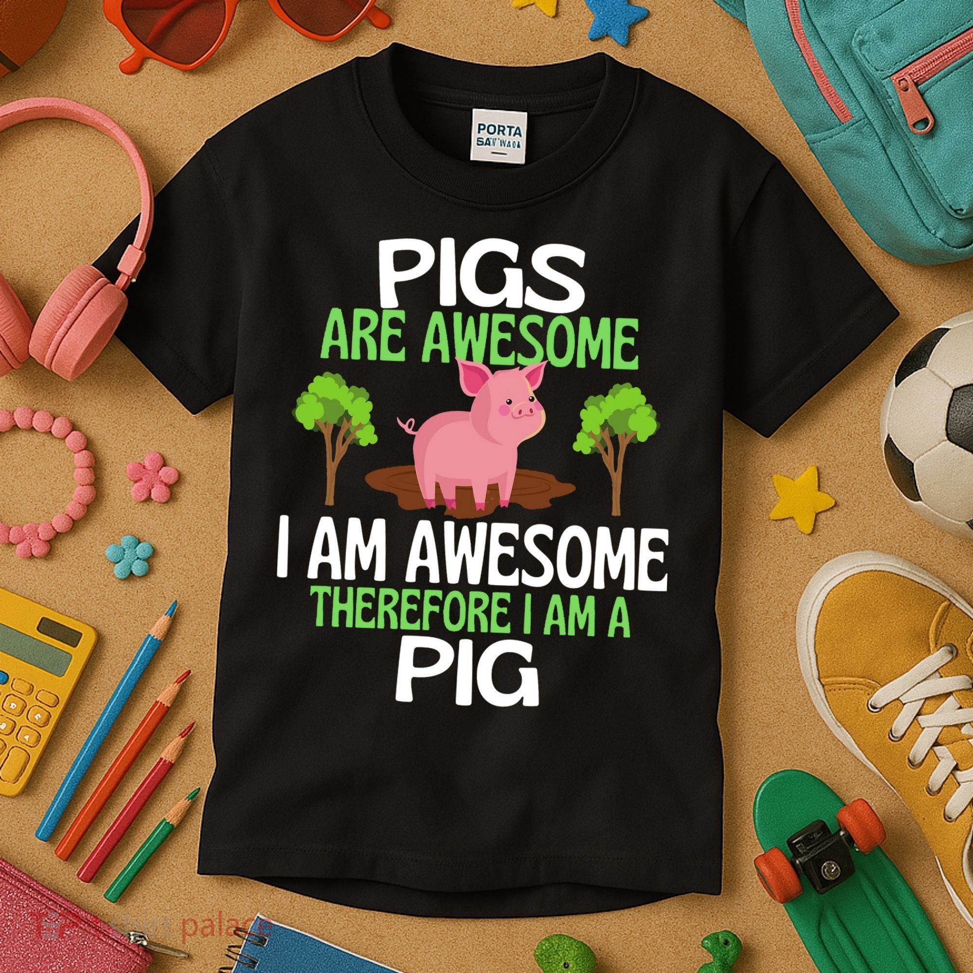 Pigs Are Awesome I Am Awesome Therefore I Am A Pig Kids T-Shirt