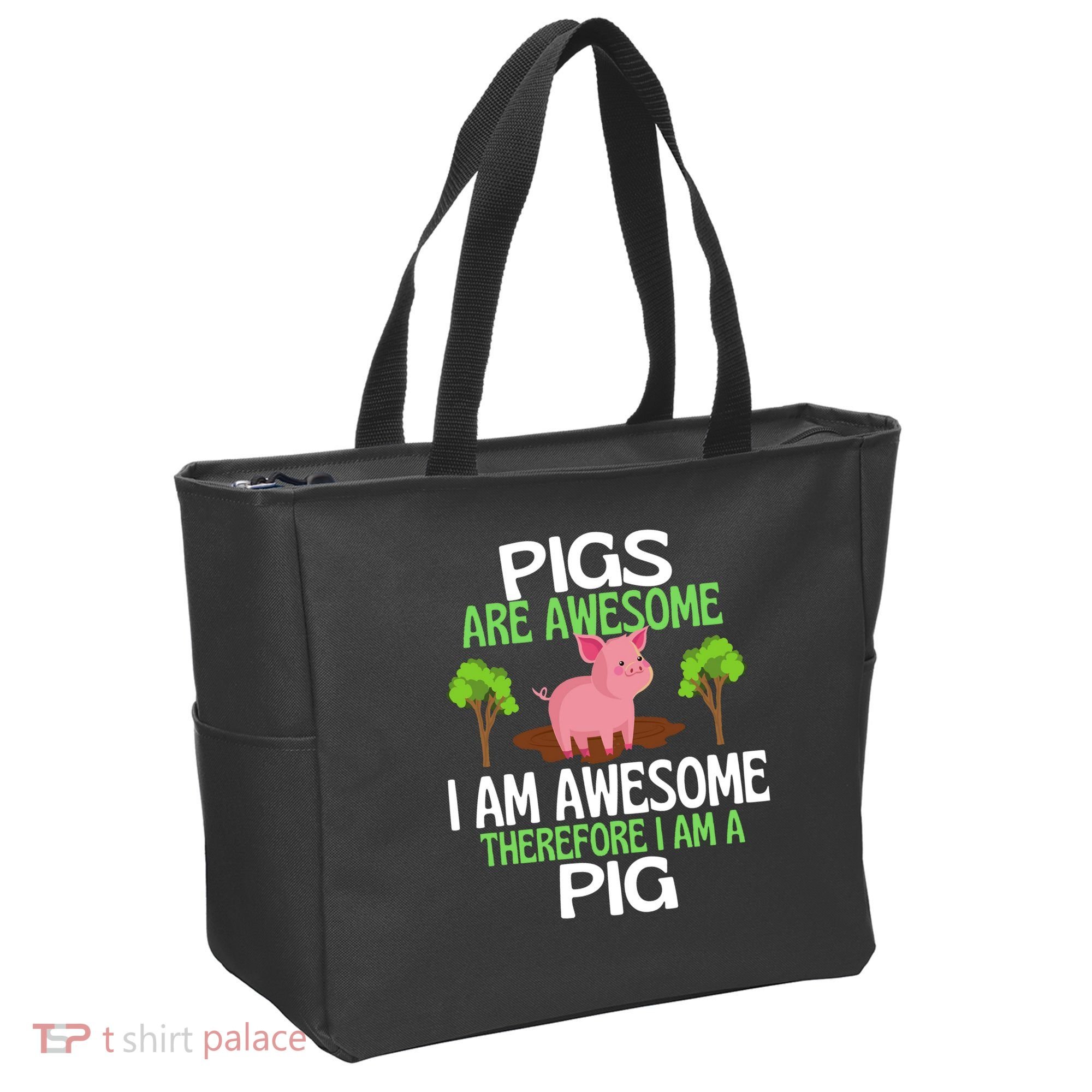 Pigs Are Awesome I Am Awesome Therefore I Am A Pig Tote Bag