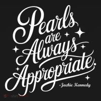 Pearls Are Always Appropriate Jackie Kennedy Long Sleeve Shirt thumb 2
