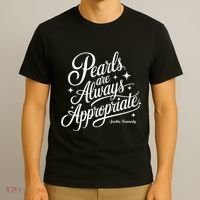 Pearls Are Always Appropriate Jackie Kennedy T-Shirt thumb 3