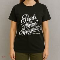 Pearls Are Always Appropriate Jackie Kennedy T-Shirt thumb 4