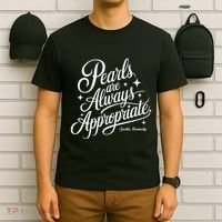 Pearls Are Always Appropriate Jackie Kennedy T-Shirt thumb 6