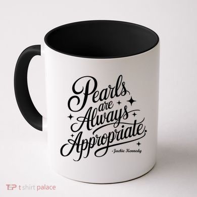 Pearls Are Always Appropriate Jackie Kennedy Coffee Mug