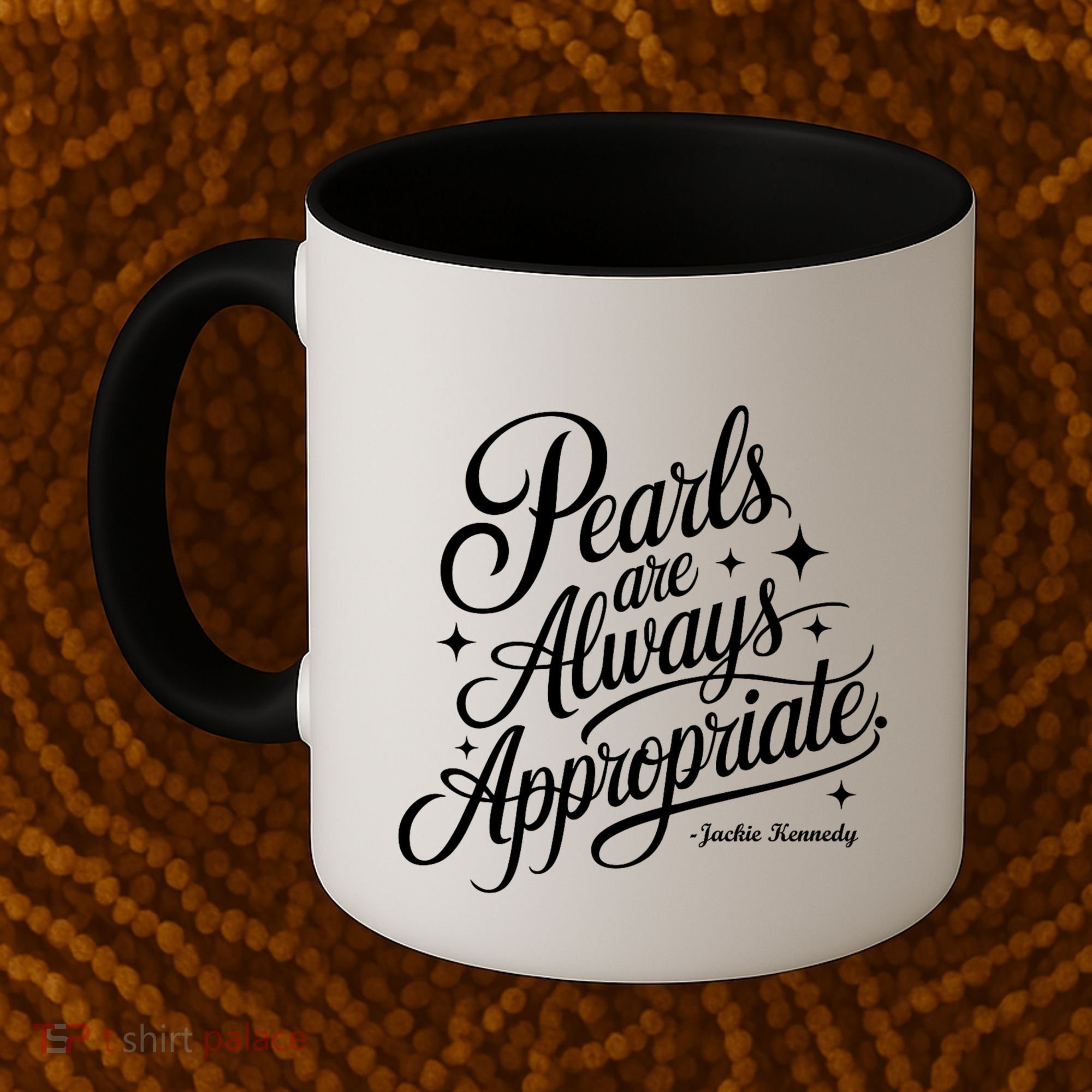 Pearls Are Always Appropriate Jackie Kennedy Coffee Mug