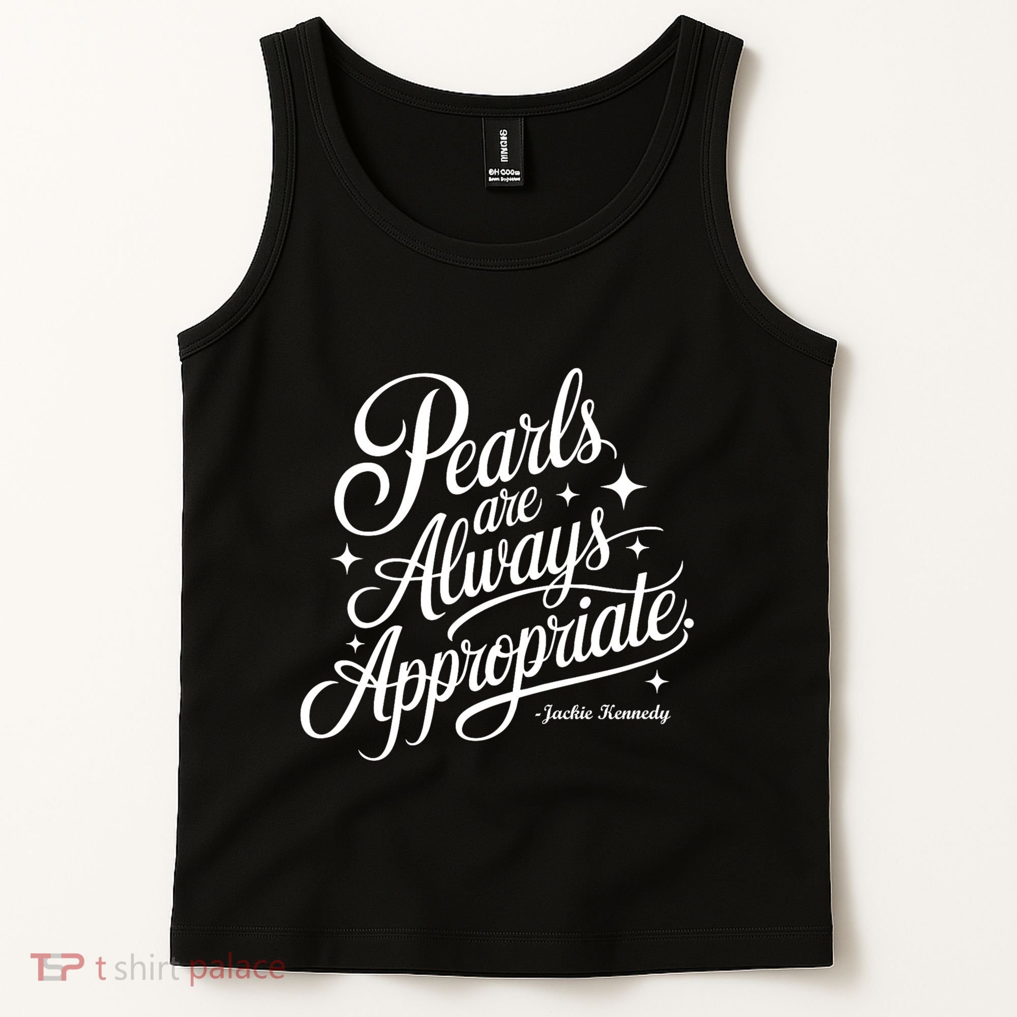 Pearls Are Always Appropriate Jackie Kennedy Tank Top