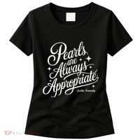 Pearls Are Always Appropriate Jackie Kennedy Women's T-Shirt thumb 0