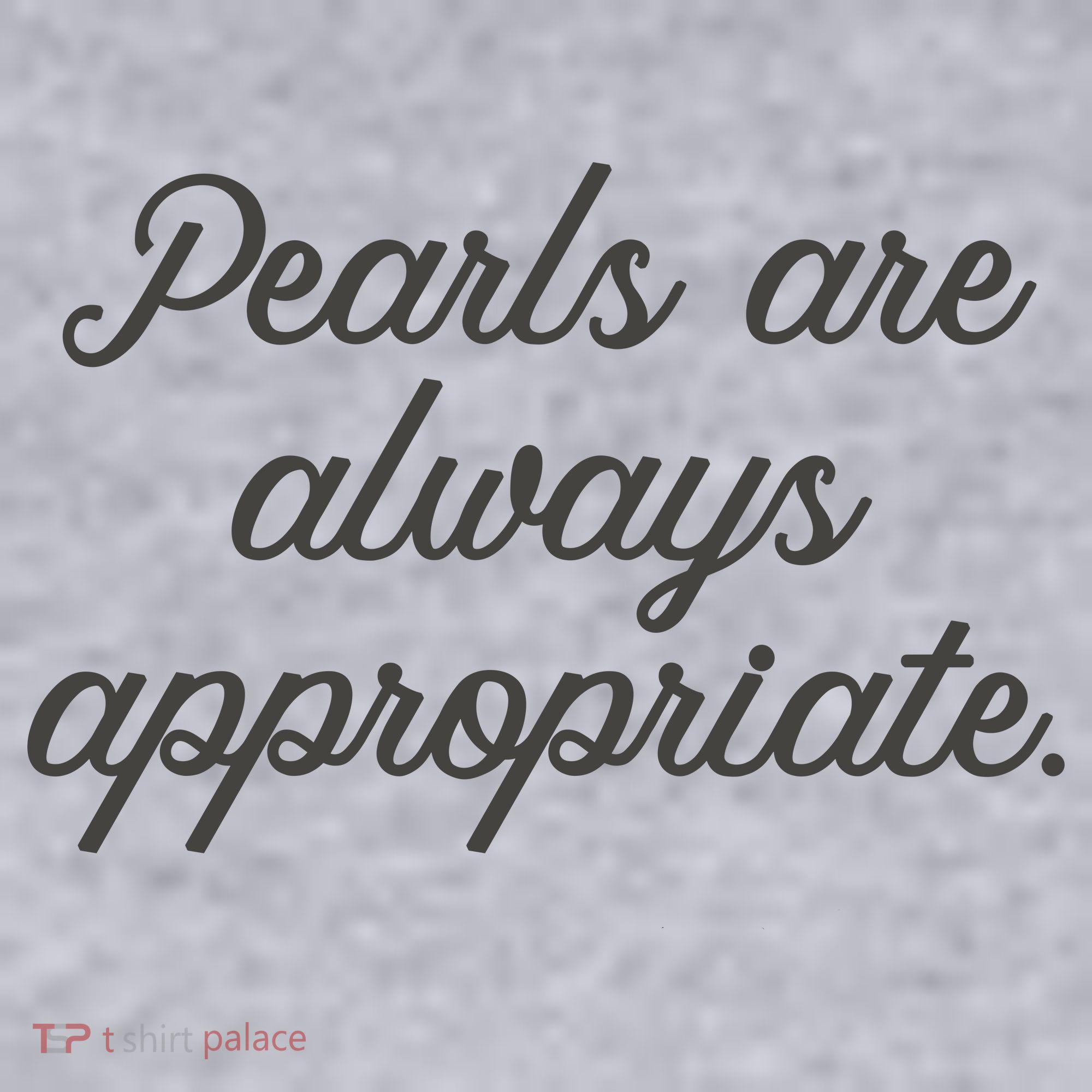 Pearls Are Always Appropriate Jackie Kennedy Women's Sweatshirt