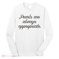 Pearls Are Always Appropriate Jackie Kennedy Long Sleeve Shirt thumb 0