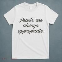 Pearls Are Always Appropriate Jackie Kennedy T-Shirt thumb 5
