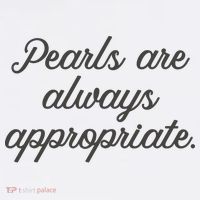 Pearls Are Always Appropriate Jackie Kennedy T-Shirt thumb 7