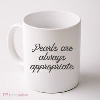 Pearls Are Always Appropriate Jackie Kennedy Coffee Mug thumb 0