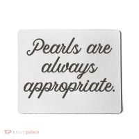 Pearls Are Always Appropriate Jackie Kennedy Mousepad thumb 0