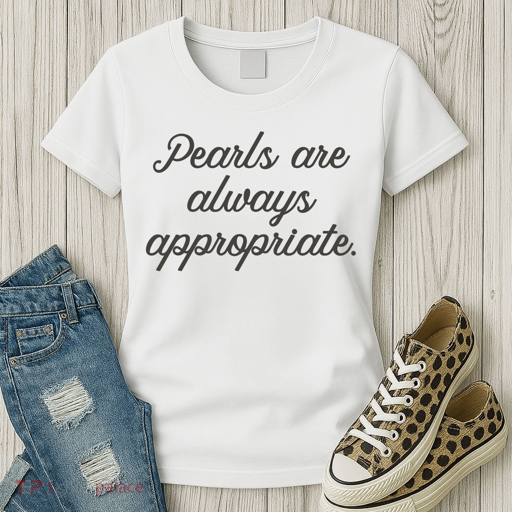 Pearls Are Always Appropriate Jackie Kennedy Women's T-Shirt