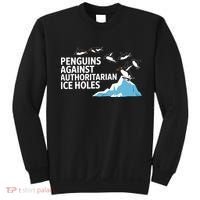 Penguins Against Authoritarian Ice Holes Sarcastic  Sweatshirt thumb 0