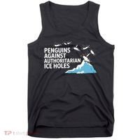Penguins Against Authoritarian Ice Holes Sarcastic  Tank Top thumb 0