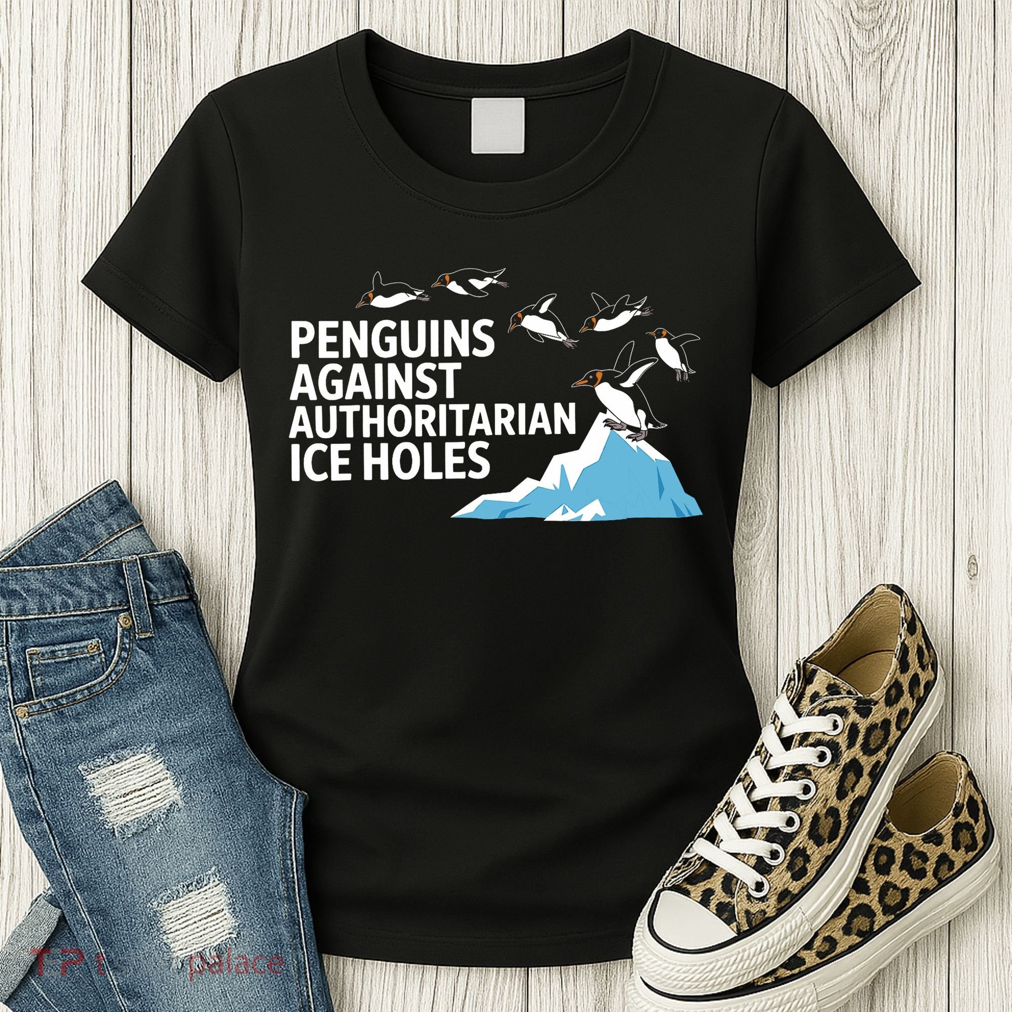 Penguins Against Authoritarian Ice Holes Sarcastic  Women's T-Shirt