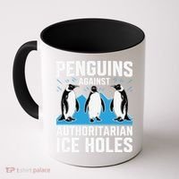 Penguins Against Authoritarian Ice Holes Resist Penguin Coffee Mug thumb 0
