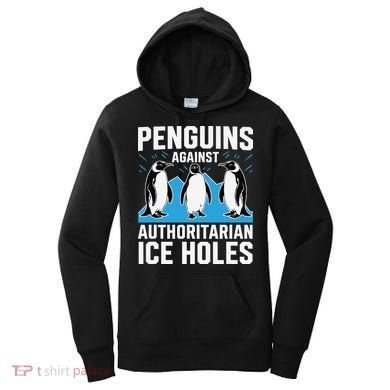 Penguins Against Authoritarian Ice Holes Resist Penguin Women's Hoodie