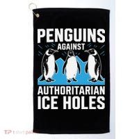 Penguins Against Authoritarian Ice Holes Resist Penguin Golf Towel thumb 0