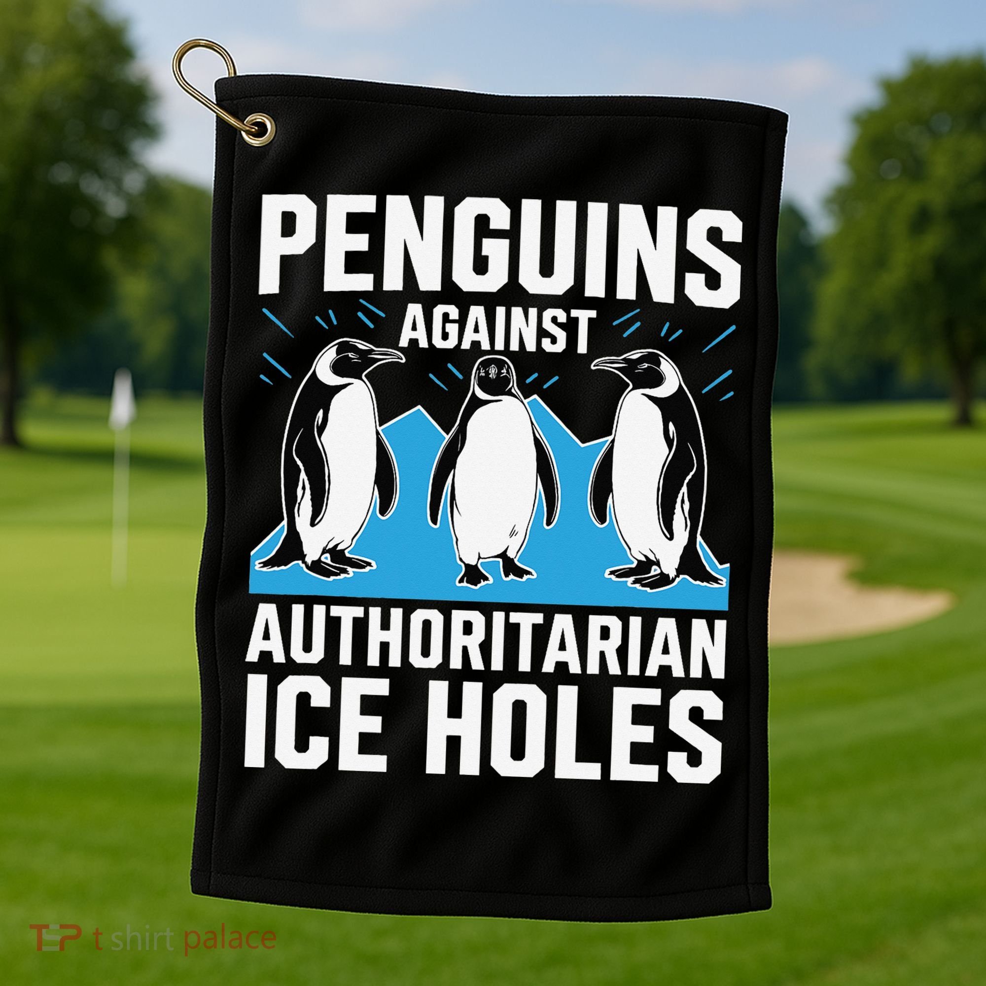 Penguins Against Authoritarian Ice Holes Resist Penguin Golf Towel
