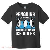 Penguins Against Authoritarian Ice Holes Resist Penguin Toddler T-Shirt thumb 0