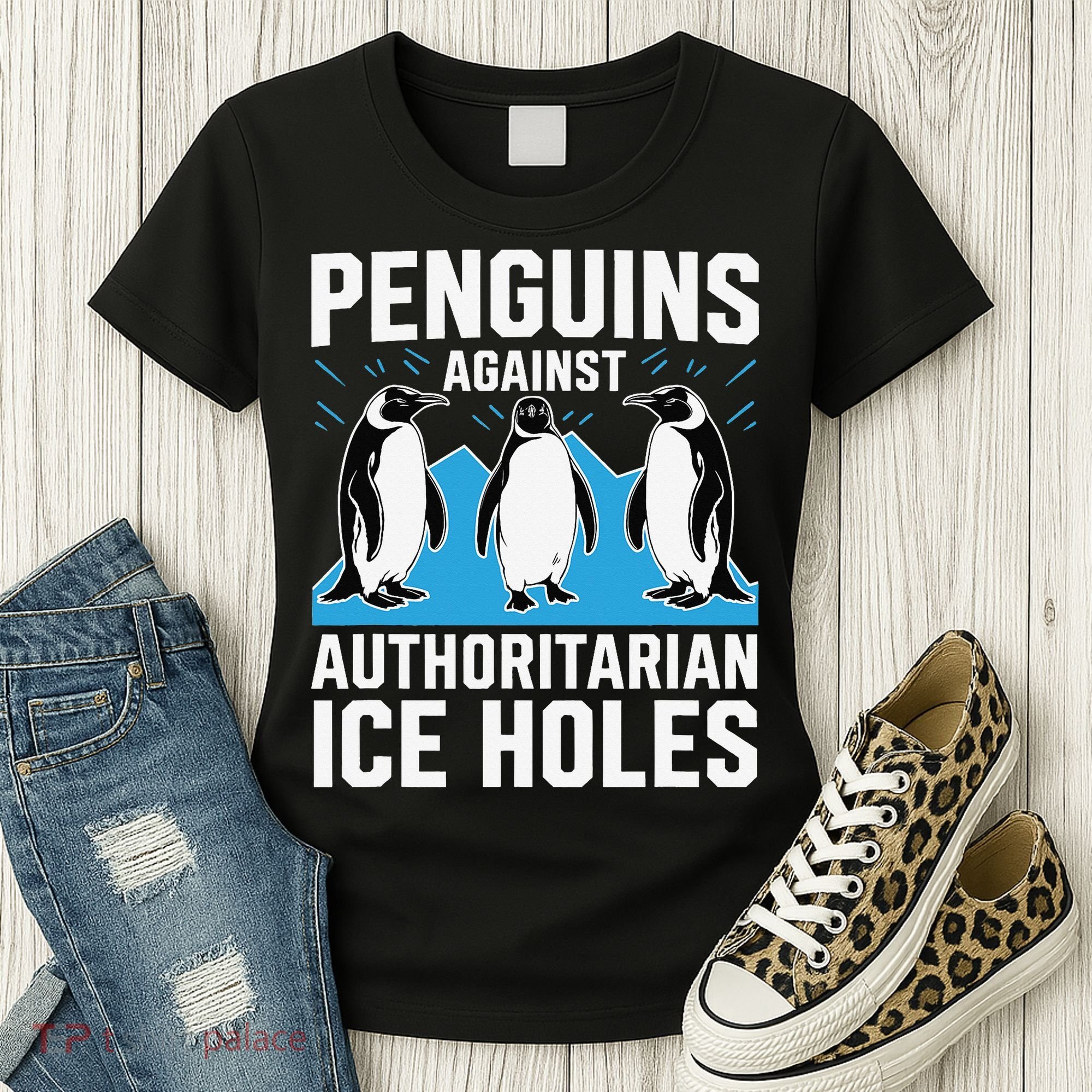 Penguins Against Authoritarian Ice Holes Resist Penguin Women's T-Shirt