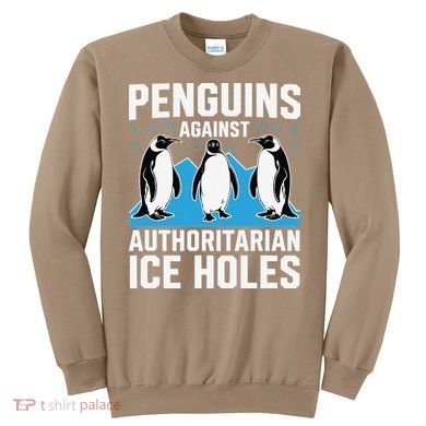 Penguins Against Authoritarian Ice Holes Resist Penguin Sweatshirt