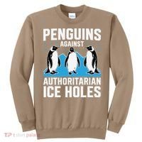 Penguins Against Authoritarian Ice Holes Resist Penguin Sweatshirt thumb 0
