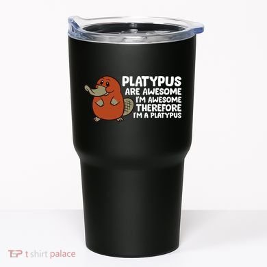 Platypus Are Awesome I'm Awesome Therefore I'm A Platypus Tumbler