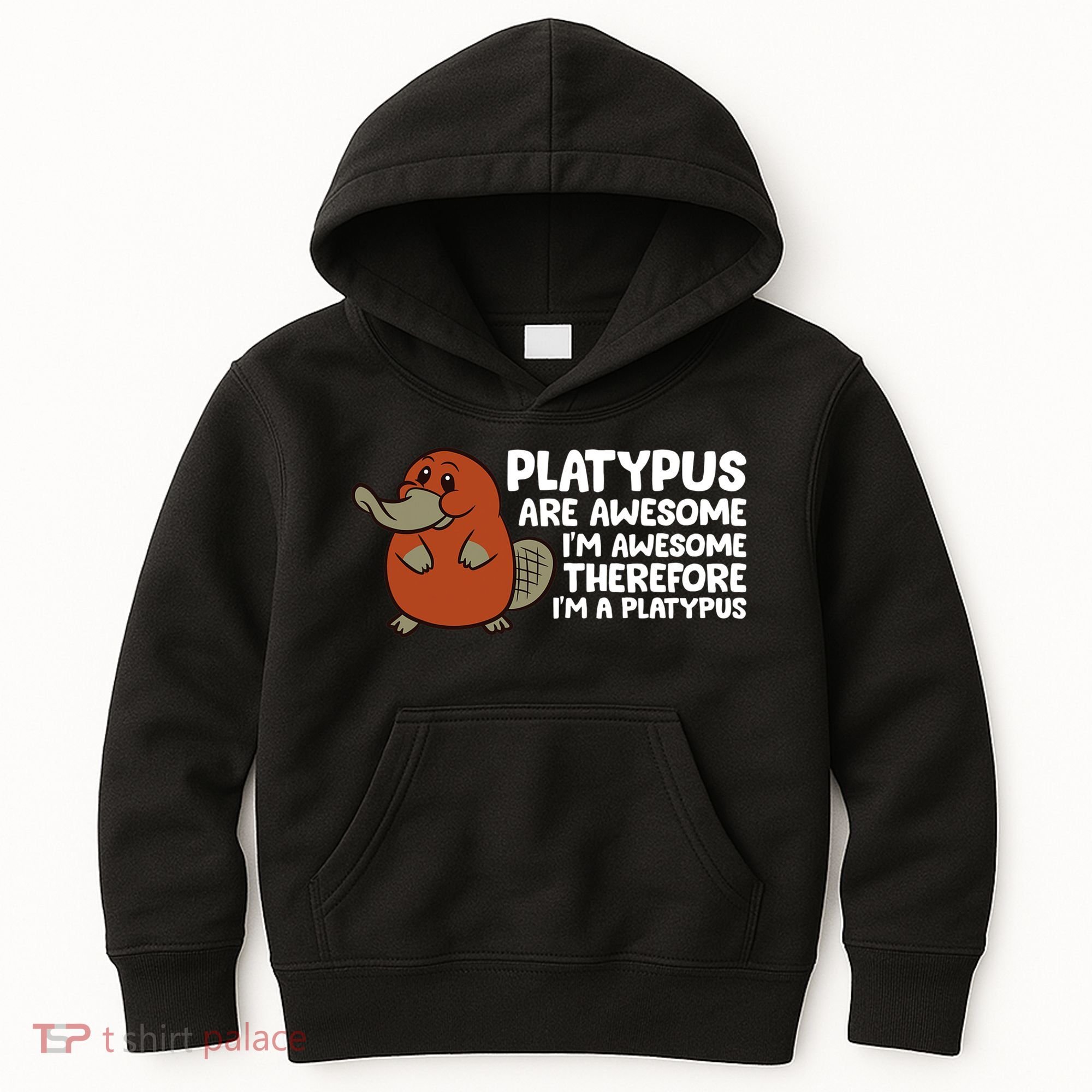 Platypus Are Awesome I'm Awesome Therefore I'm A Platypus Kids Hoodie