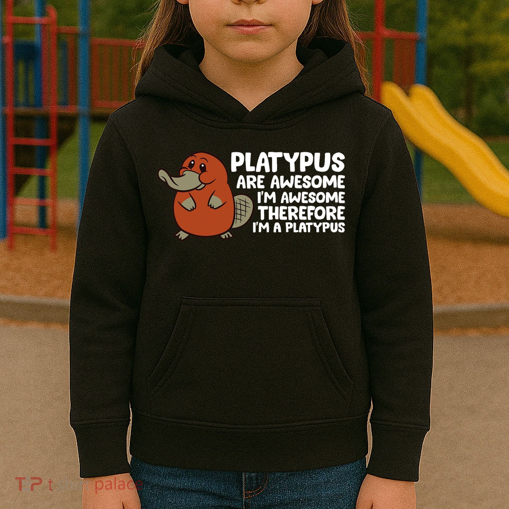 Platypus Are Awesome I'm Awesome Therefore I'm A Platypus Kids Hoodie