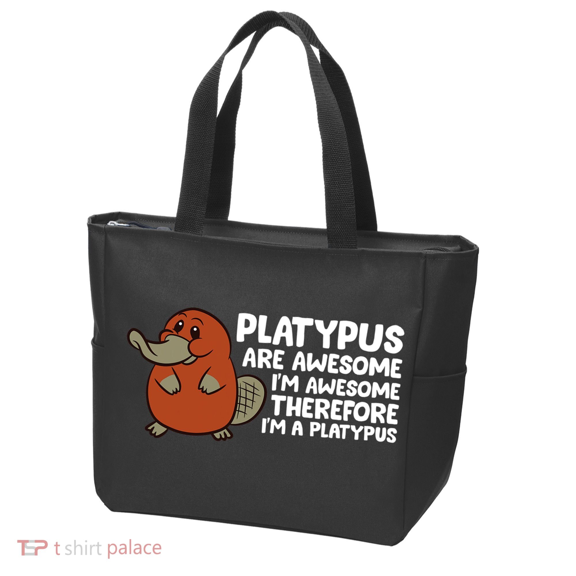 Platypus Are Awesome I'm Awesome Therefore I'm A Platypus Tote Bag