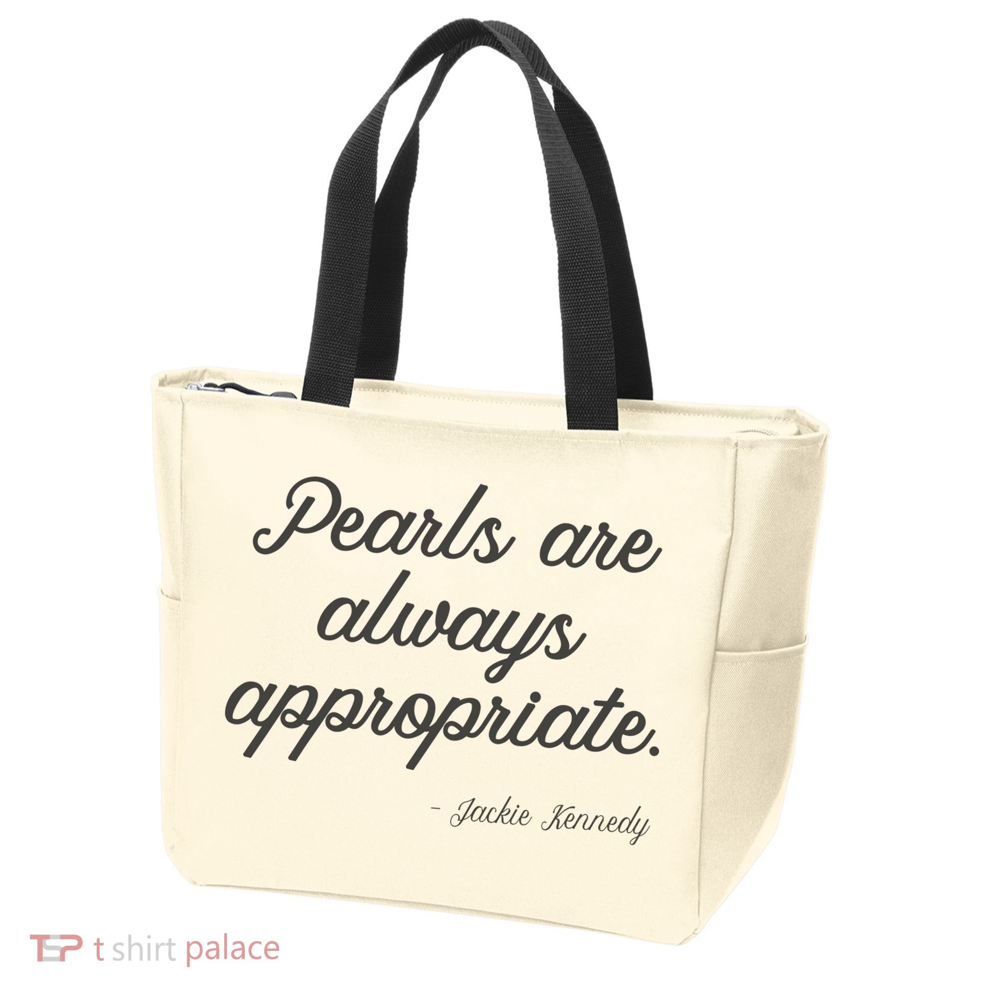 Pearls Are Always Appropriate Jackie Kennedy Tote Bag