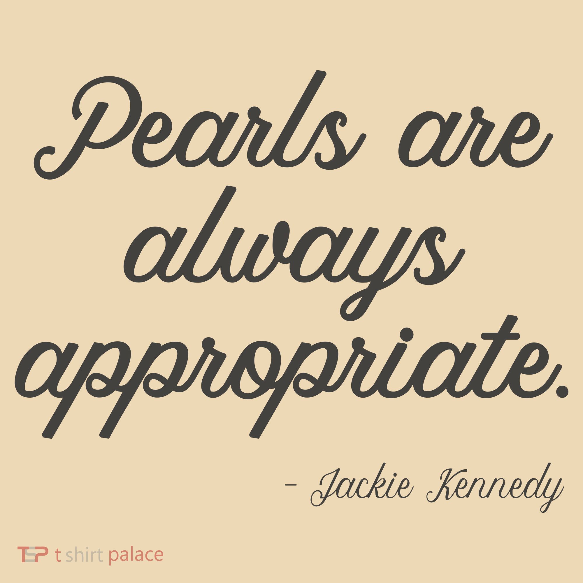 Pearls Are Always Appropriate Jackie Kennedy Tote Bag