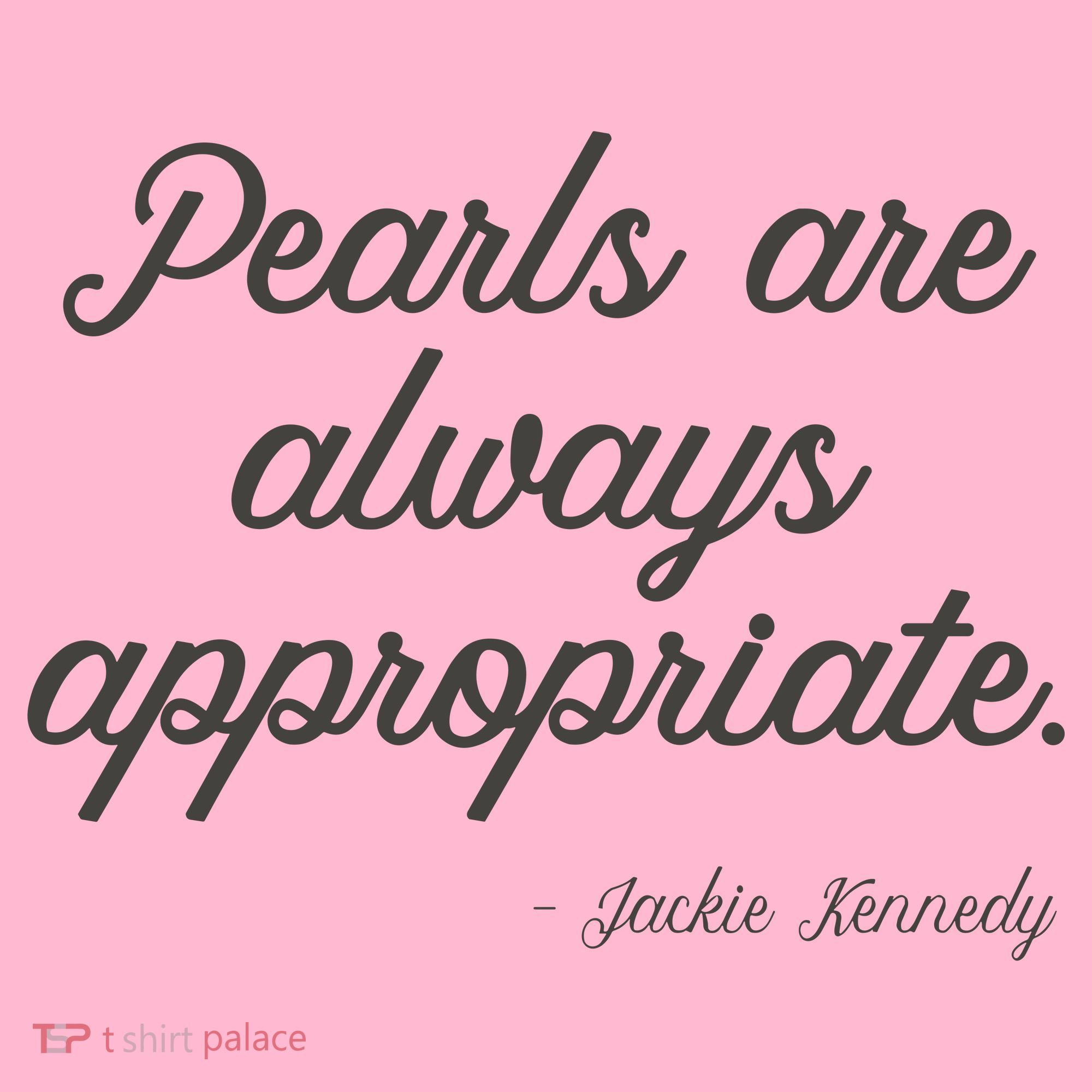 Pearls Are Always Appropriate Jackie Kennedy Coaster