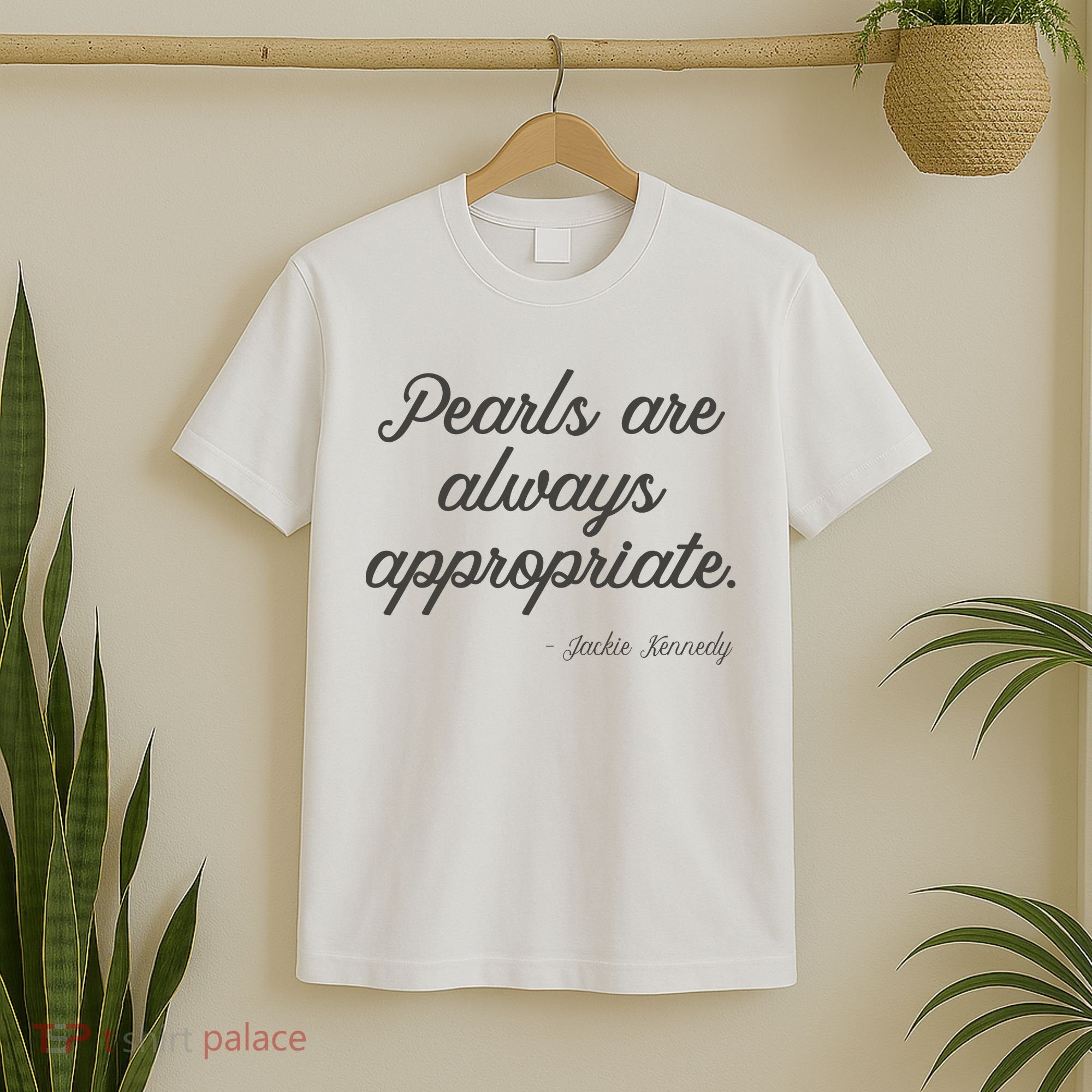 Pearls Are Always Appropriate Jackie Kennedy T-Shirt