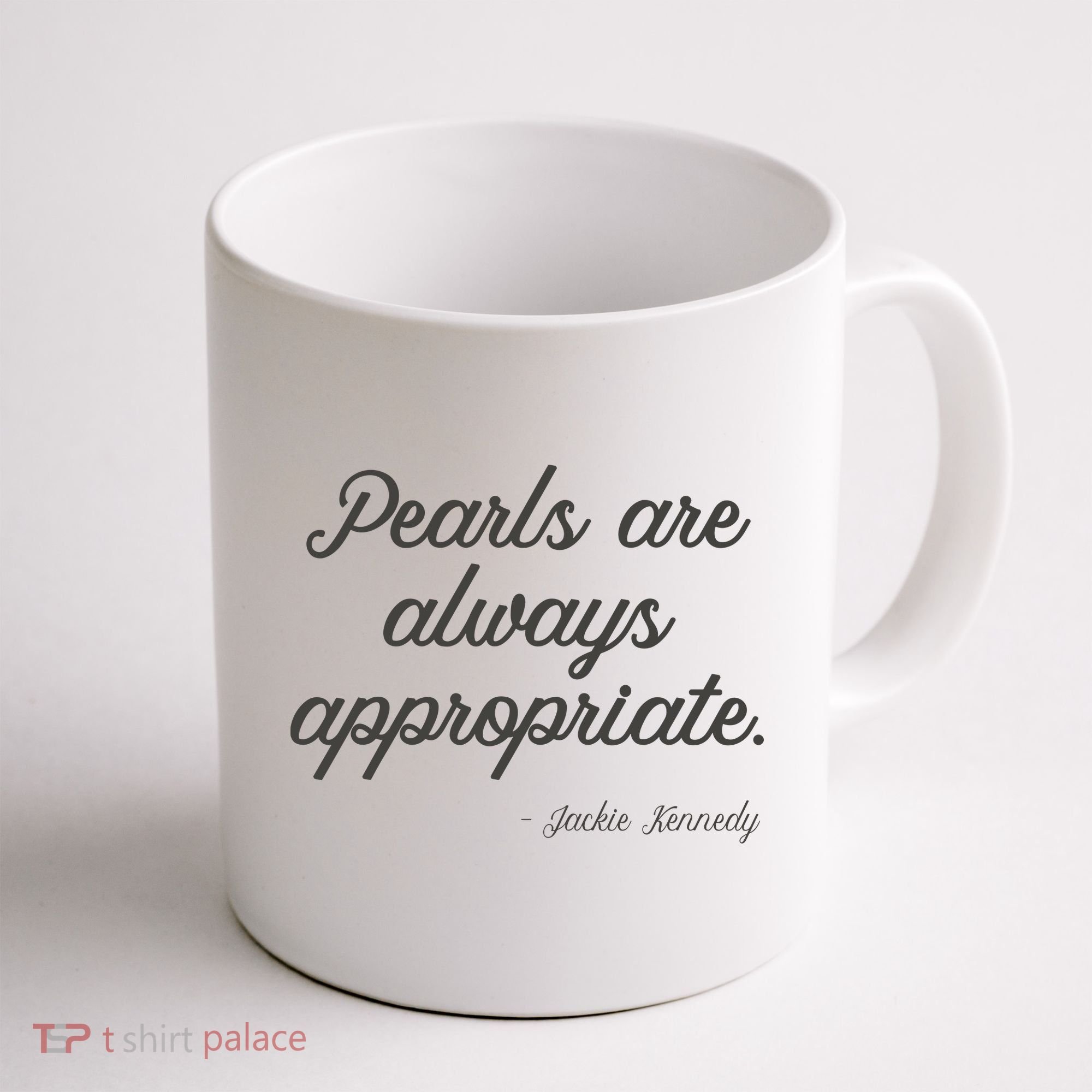 Pearls Are Always Appropriate Jackie Kennedy Coffee Mug