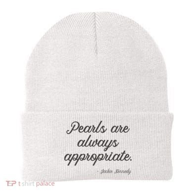 Pearls Are Always Appropriate Jackie Kennedy Beanie