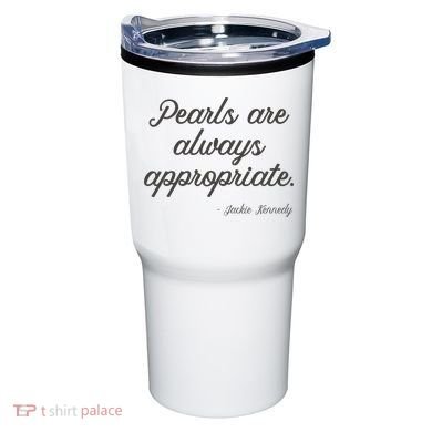 Pearls Are Always Appropriate Jackie Kennedy Tumbler
