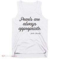 Pearls Are Always Appropriate Jackie Kennedy Tank Top thumb 0