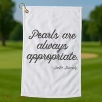 Pearls Are Always Appropriate Jackie Kennedy Golf Towel thumb 1