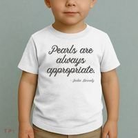 Pearls Are Always Appropriate Jackie Kennedy Toddler T-Shirt thumb 2