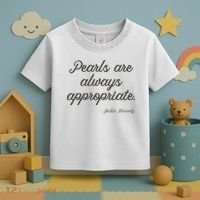 Pearls Are Always Appropriate Jackie Kennedy Toddler T-Shirt thumb 3