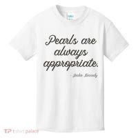 Pearls Are Always Appropriate Jackie Kennedy Kids T-Shirt thumb 0