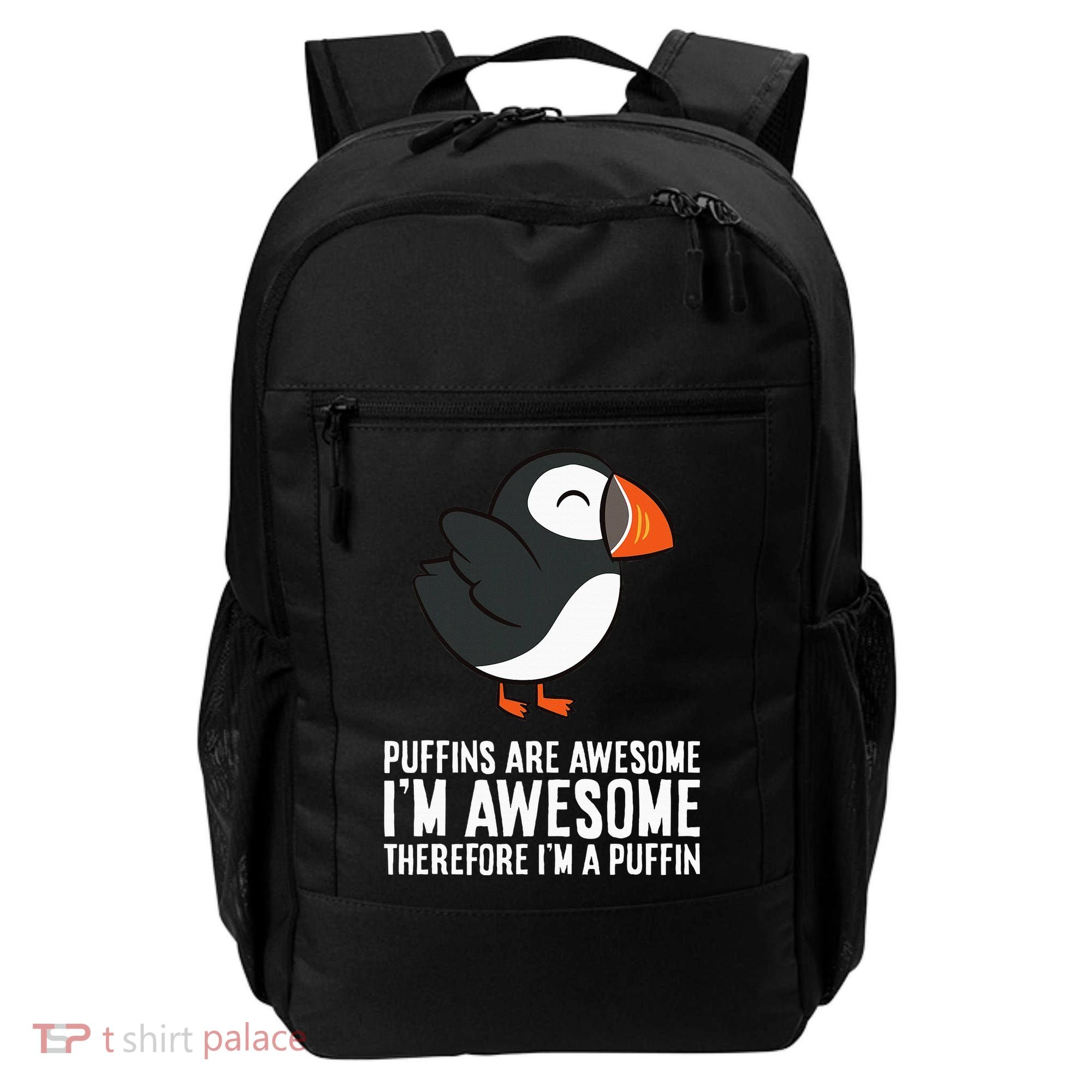 Puffins Are Awesome. IM Awesome Therefore IM A Puffin Backpack